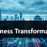 2030 Vision: Key Business Transformations to Anticipate Now